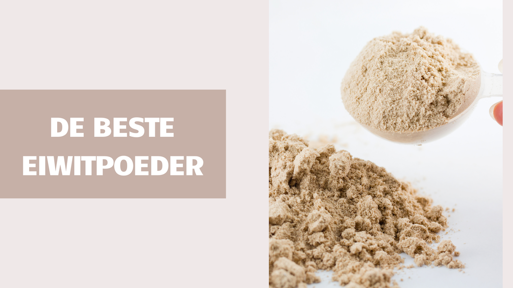 Hoe vind je de beste vegan eiwitpoeder? - Lobke Faasen
